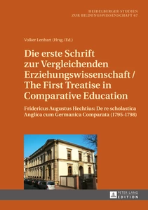 Title: Die erste Schrift zur Vergleichenden Erziehungswissenschaft/The First Treatise in Comparative Education