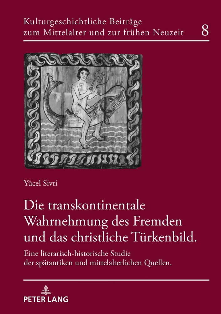 Titel: Die transkontinentale Wahrnehmung des Fremden und das christliche Türkenbild