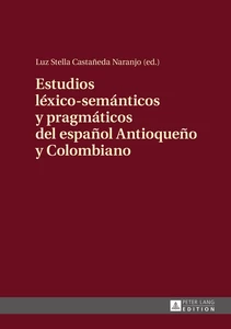 Title: Estudios léxico-semánticos y pragmáticos del español Antioqueño y Colombiano