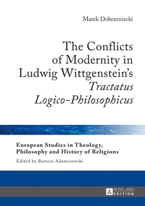 Title: The Conflicts of Modernity in Ludwig Wittgenstein’s «Tractatus Logico-Philosophicus»