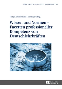 Title: Wissen und Normen – Facetten professioneller Kompetenz von Deutschlehrkräften