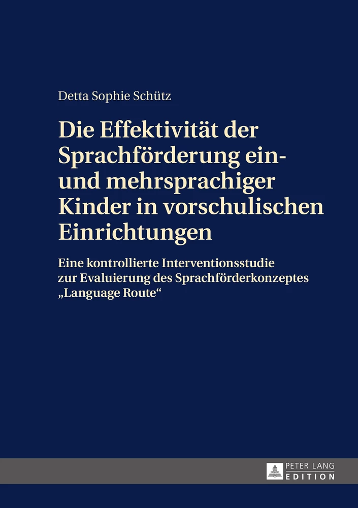 Titel: Die Effektivität der Sprachförderung ein- und mehrsprachiger Kinder in vorschulischen Einrichtungen