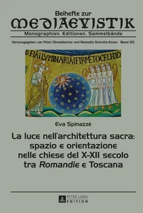 Title: La luce nell’architettura sacra: spazio e orientazione nelle chiese del X–XII secolo - tra «Romandie» e Toscana