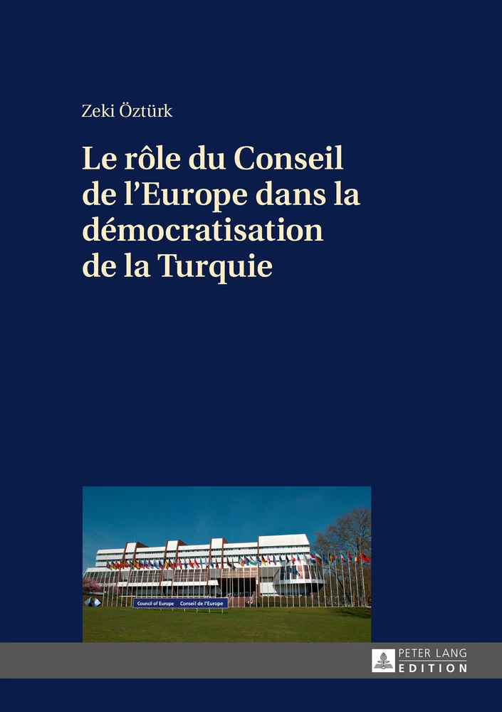 Le Role Du Conseil De L Europe Dans La Democratisation De La Turquie Peter Lang Verlag