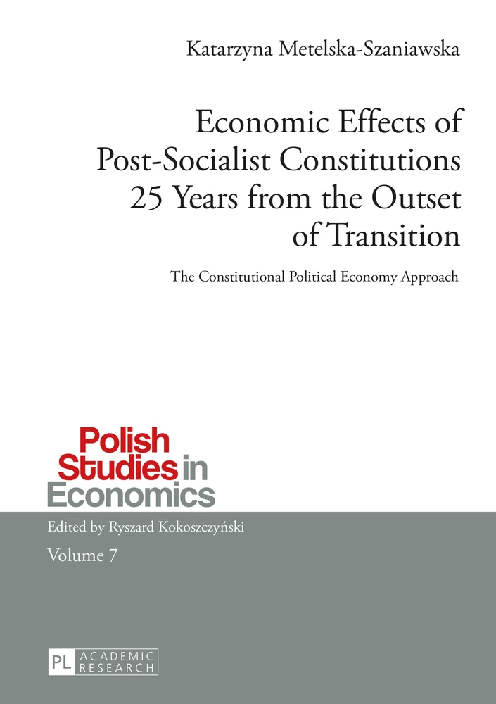 Title: Economic Effects of Post-Socialist Constitutions 25 Years from the Outset of Transition