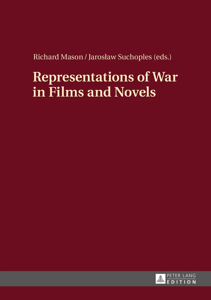 Representations Of War In Films And Novels Peter Lang Verlag