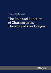Title: The Role and Function of Charism in the Theology of Yves Congar