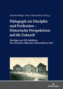 Title: Pädagogik als Disziplin und Profession – Historische Perspektiven auf die Zukunft