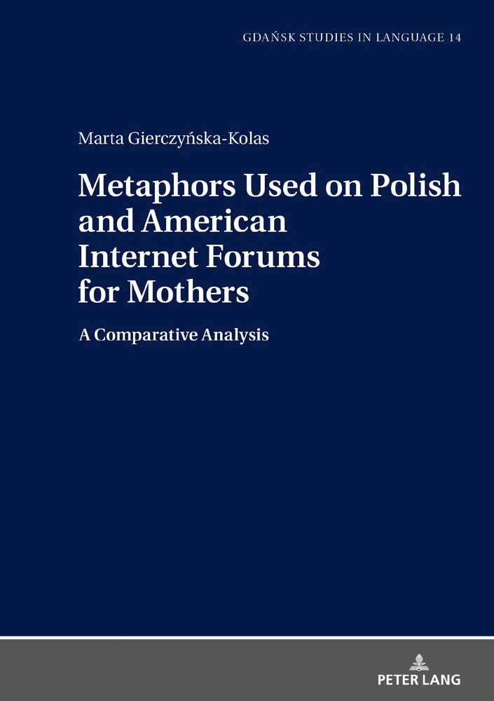 Metaphors Used On Polish And American Internet Forums For Mothers Peter Lang Verlag