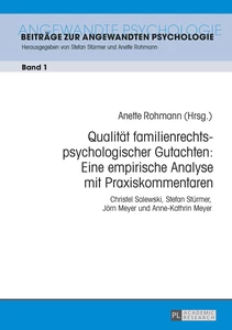 Title: Qualität familienrechtspsychologischer Gutachten: Eine empirische Analyse mit Praxiskommentaren