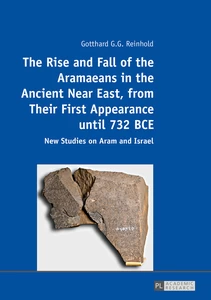 Title: The Rise and Fall of the Aramaeans in the Ancient Near East, from Their First Appearance until 732 BCE