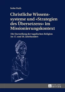 Title: Christliche Wissenssysteme und «Strategien des Übersetzens» im Missionierungskontext