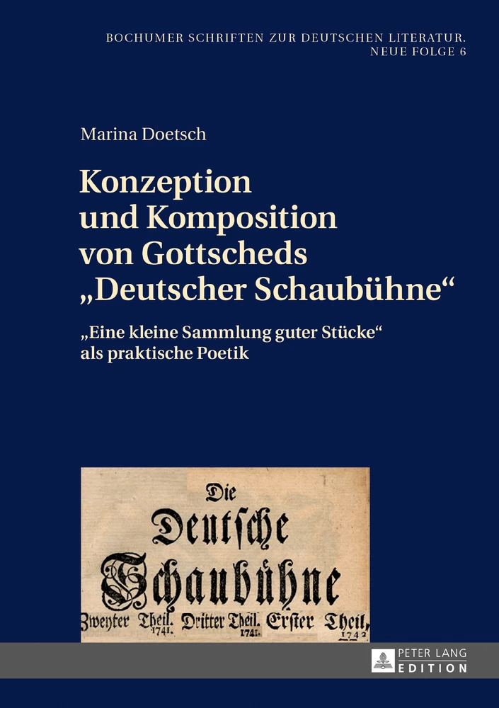 Titel: Konzeption und Komposition von Gottscheds «Deutscher Schaubühne»