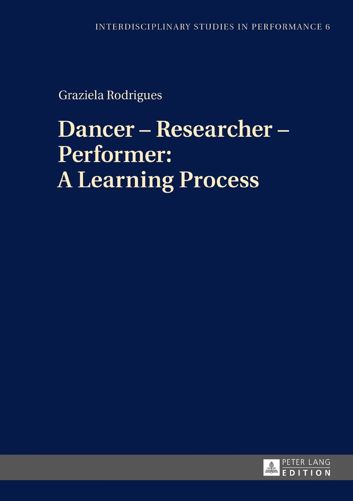 Title: Dancer – Researcher – Performer: A Learning Process