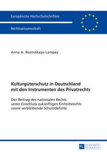 Title: Kulturgüterschutz in Deutschland mit den Instrumenten des Privatrechts