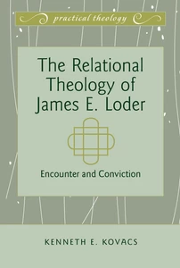 Title: The Relational Theology of James E. Loder