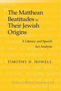 Title: The Matthean Beatitudes in Their Jewish Origins