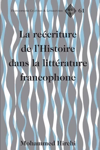 Title: La reécriture de l’Histoire dans la littérature francophone