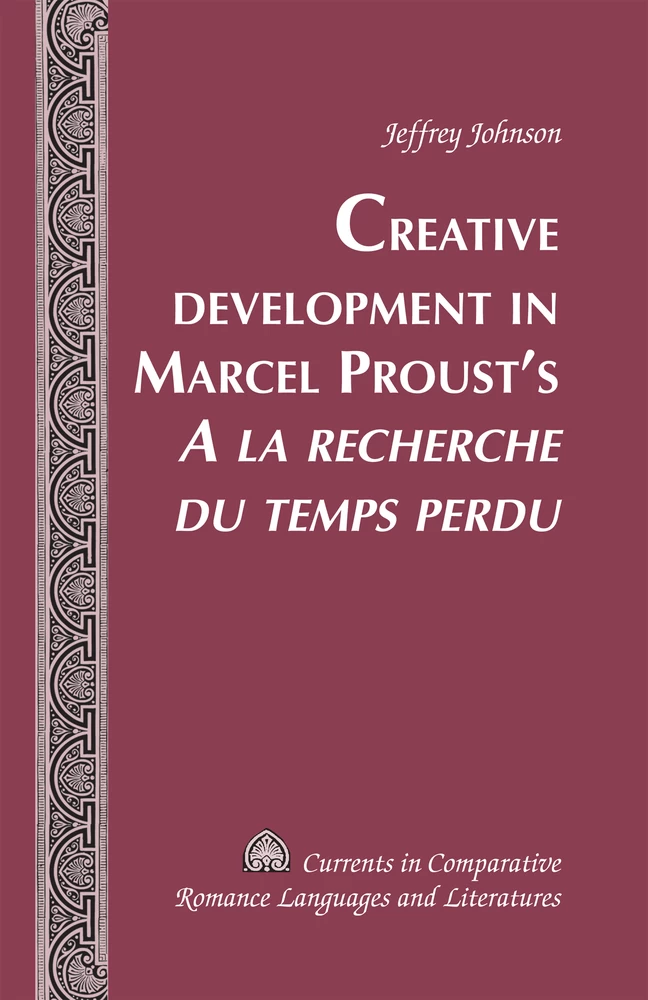 Creative Development In Marcel Proust S A La Recherche Du Temps Perdu Peter Lang Verlag