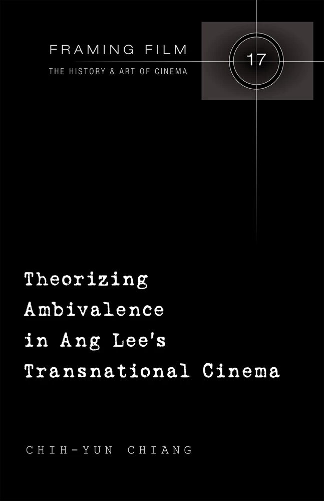 Theorizing Ambivalence In Ang Lee S Transnational Cinema Peter Lang Verlag