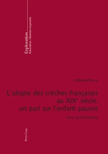 Title: L’utopie des crèches françaises au XIX e  siècle : un pari sur l’enfant pauvre