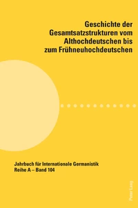 Title: Geschichte der Gesamtsatzstrukturen vom Althochdeutschen bis zum Frühneuhochdeutschen