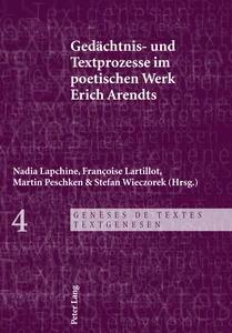 Title: Gedächtnis- und Textprozesse im poetischen Werk Erich Arendts