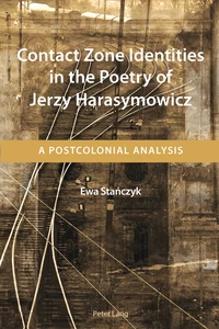 Title: Contact Zone Identities in the Poetry of Jerzy Harasymowicz