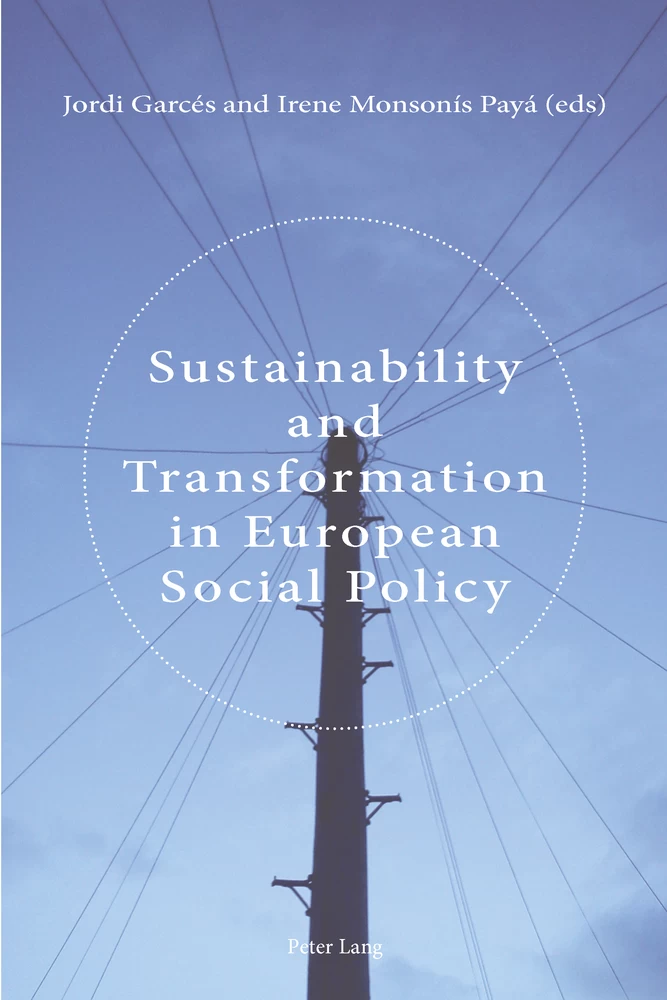 Sustainability And Transformation In European Social Policy Peter Lang Verlag