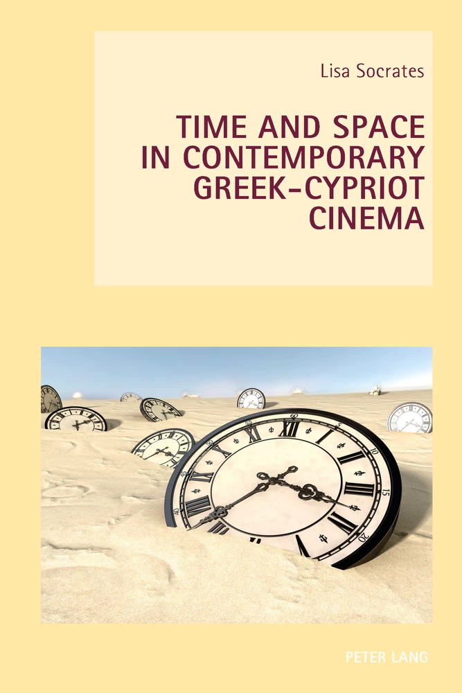 Time And Space In Contemporary Greek Cypriot Cinema Peter Lang Verlag