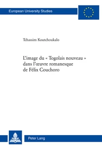 Title: L’image du « Togolais nouveau » dans l’œuvre romanesque de Félix Couchoro