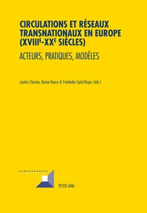 Title: Circulations et réseaux transnationaux en Europe (XVIII e -XX e  siècles)
