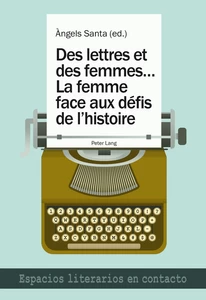Title: Des lettres et des femmes …- La femme face aux défis de l’histoire