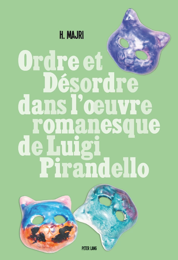 Ordre Et Desordre Dans L œuvre Romanesque De Luigi Pirandello Peter Lang Verlag