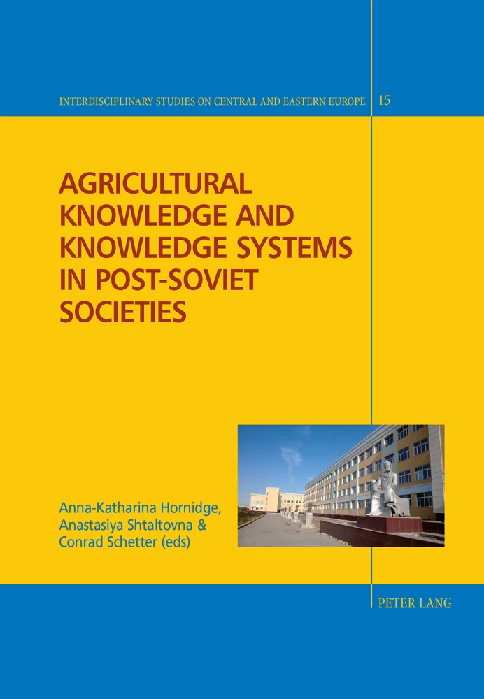 Title: Agricultural Knowledge and Knowledge Systems in Post-Soviet Societies