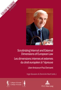 Title: Scrutinizing Internal and External Dimensions of European Law / Les dimensions internes et externes du droit européen à l’épreuve