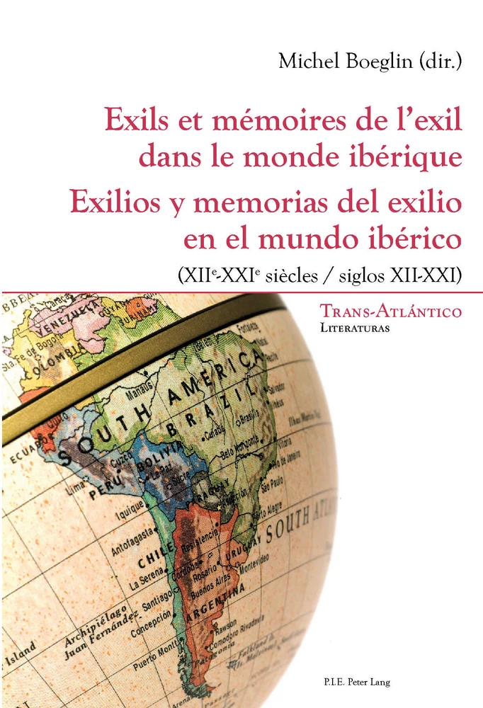 Exils Et Memoires De L Exil Dans Le Monde Iberique Exilios Y Memorias Del Exilio En El Mundo Iberico Peter Lang Verlag