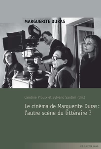 Title: Le cinéma de Marguerite Duras : l'autre scène du littéraire ?