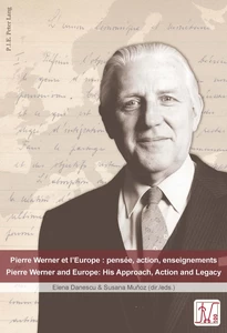 Title: Pierre Werner et l’Europe : pensée, action, enseignements – Pierre Werner and Europe: His Approach, Action and Legacy