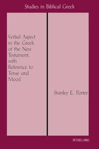 Title: Verbal Aspect in the Greek of the New Testament, with Reference to Tense and Mood