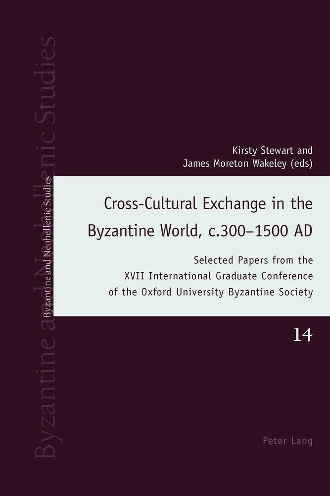 Cross Cultural Exchange In The Byzantine World C 300 1500 Ad Peter Lang Verlag