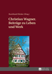 Title: Christian Wagner. Beiträge zu Leben und Werk