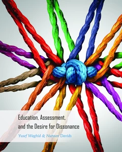 Title: Education, Assessment, and the Desire for Dissonance
