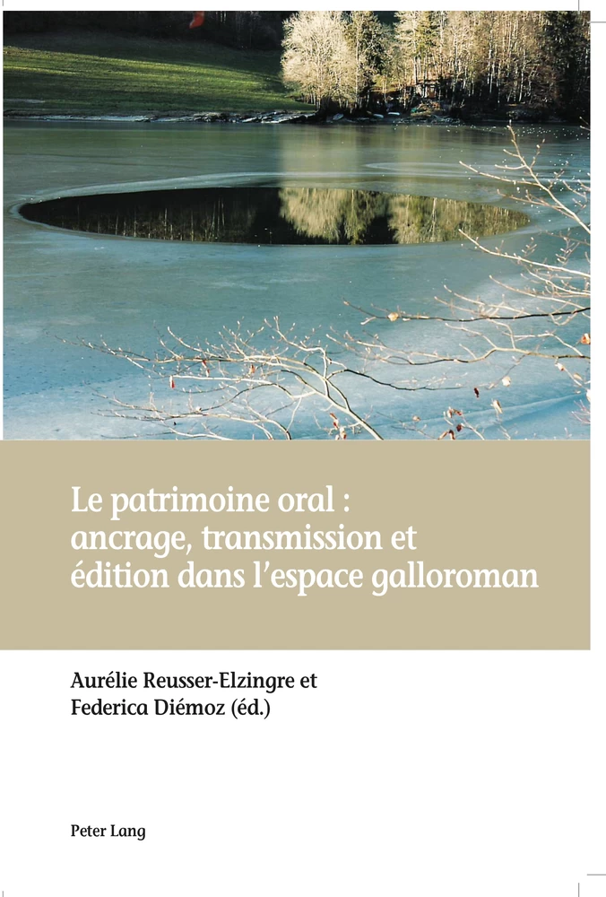 Le Patrimoine Oral Ancrage Transmission Et Edition Dans L Espace Galloroman Peter Lang Verlag