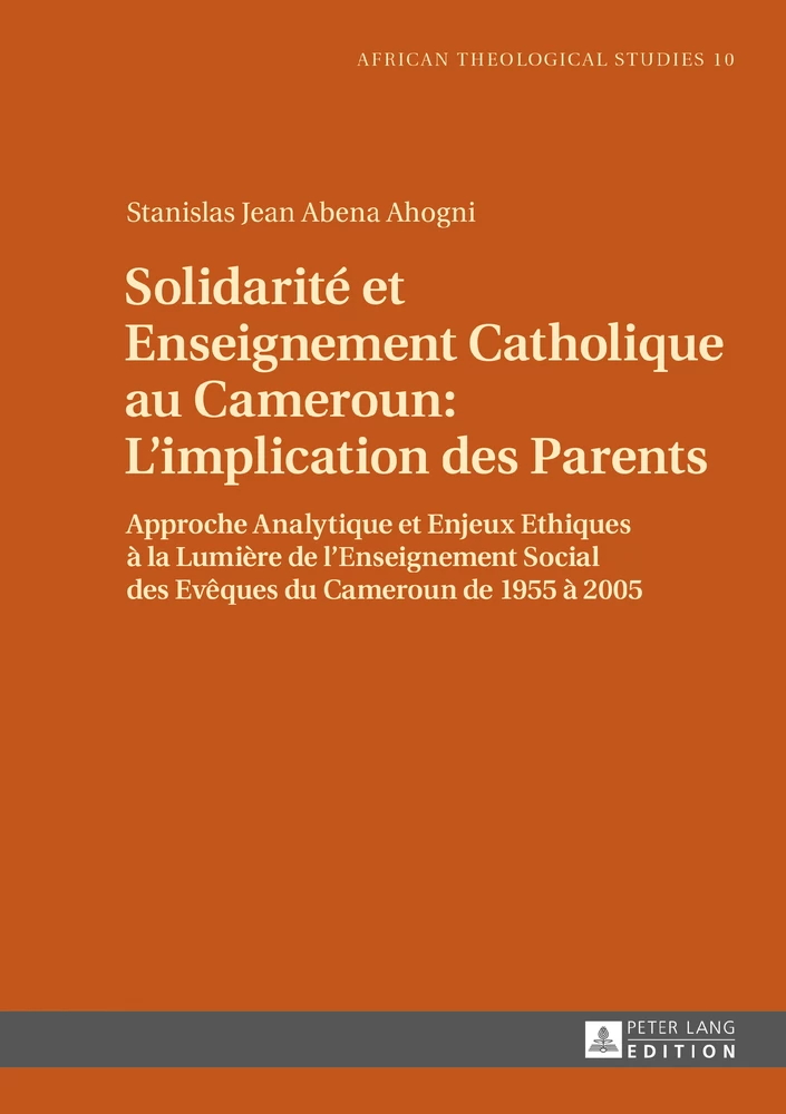 Solidarite Et Enseignement Catholique Au Cameroun L Implication Des Parents Peter Lang Verlag Solidarite Et Enseignement Catholique Au Cameroun L Implication Des Parents Peter Lang Verlag