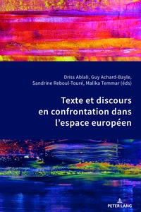 Title: Texte et discours en confrontation dans l’espace européen