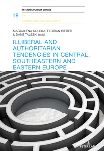 Title: Illiberal and authoritarian tendencies in Central, Southeastern and Eastern Europe