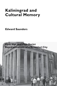 Title: Kaliningrad and Cultural Memory