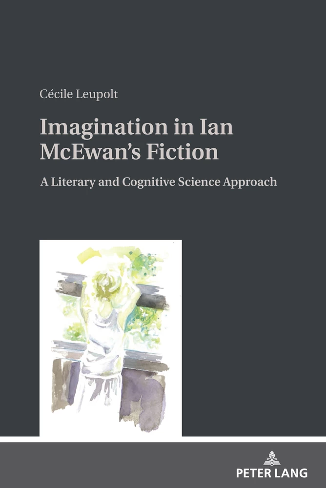 Imagination In Ian Mcewan S Fiction Peter Lang Verlag