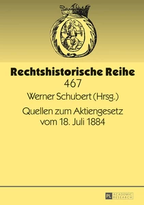 Title: Quellen zum Aktiengesetz vom 18. Juli 1884